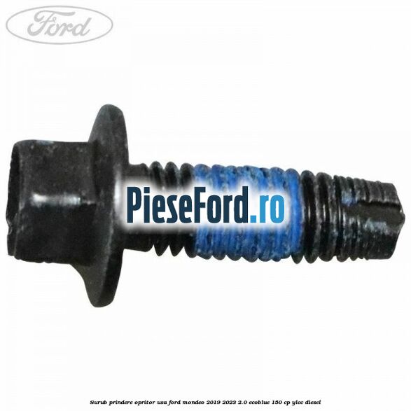 Surub prindere opritor usa Ford Mondeo 2019-2023 2.0 EcoBlue 150 cp YLCC diesel