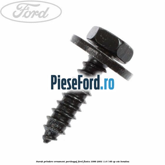 Surub prindere ornament portbagaj Ford Fiesta 1996-2001 1.0 i 65 cp C4E benzina