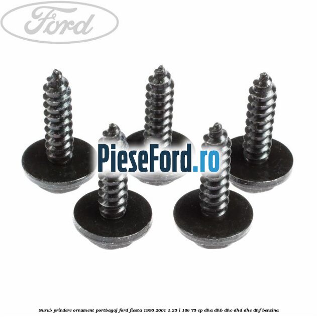 Surub prindere ornament portbagaj Ford Fiesta 1996-2001 1.25 i 16V 75 cp DHA, DHB, DHC, DHD, DHE, DHF benzina