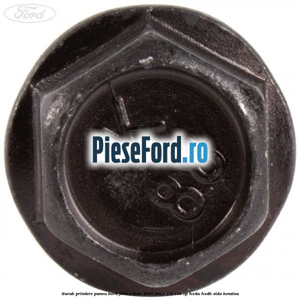 Surub prindere panou bord Ford C-Max 2007-2011 1.6 116 cp HXDA, HXDB, SIDA benzina