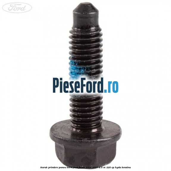 Surub prindere panou bord Ford Focus 2004-2007 2.5 ST 225 cp HYDA benzina