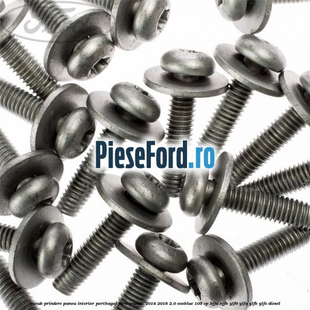 Surub prindere panou interior portbagaj Ford Transit 2014-2018 2.0 EcoBlue 105 cp Surub prindere panou interior portbagaj Ford Transit 2014-2018 2.0 EcoBlue 105 cp BJFA, BJFB, YLF6, YLFA, YLFB, YLFS diesel