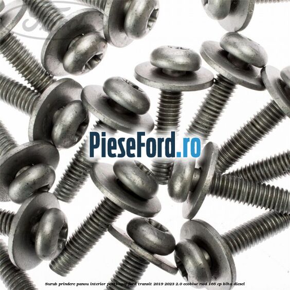 Surub prindere panou interior portbagaj Ford Transit 2019-2023 2.0 EcoBlue RWD 165 cp BLHA diesel