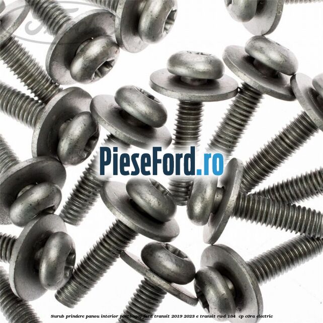 Surub prindere panou interior portbagaj Ford Transit 2019-2023 E-TRANSIT RWD 184  cp C0RA electric