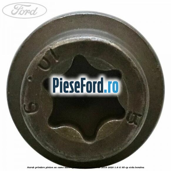 Surub prindere pinion ax came autoreglabil Ford Grand C-Max 2016-2020 1.6 Ti 85 cp XTDA benzina