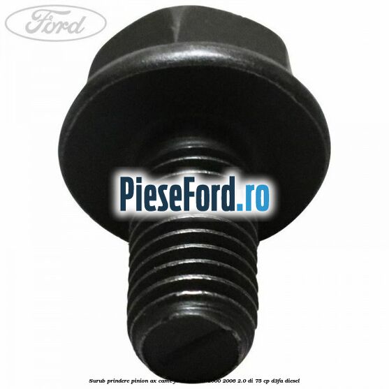 Surub prindere pinion ax came Ford Transit 2000-2006 2.0 DI 75 cp D3FA diesel