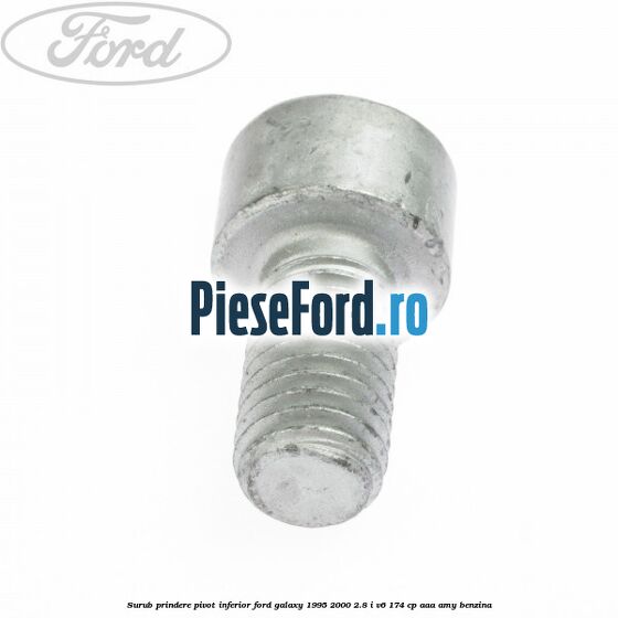 Surub prindere pivot inferior Ford Galaxy 1995-2000 2.8 i V6 174 cp Surub prindere pivot inferior Ford Galaxy 1995-2000 2.8 i V6 174 cp AAA, AMY benzina