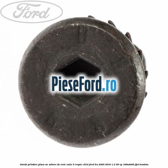 Surub prindere placa ax arbore de cont cutie 5 trepte C514 Ford Ka 2009-2016 1.2 69 cp 169A4000, FP4 benzina