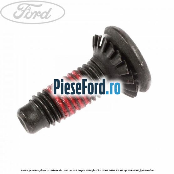 Surub prindere placa ax arbore de cont cutie 5 trepte C514 Ford Ka 2009-2016 1.2 69 cp 169A4000, FP4 benzina