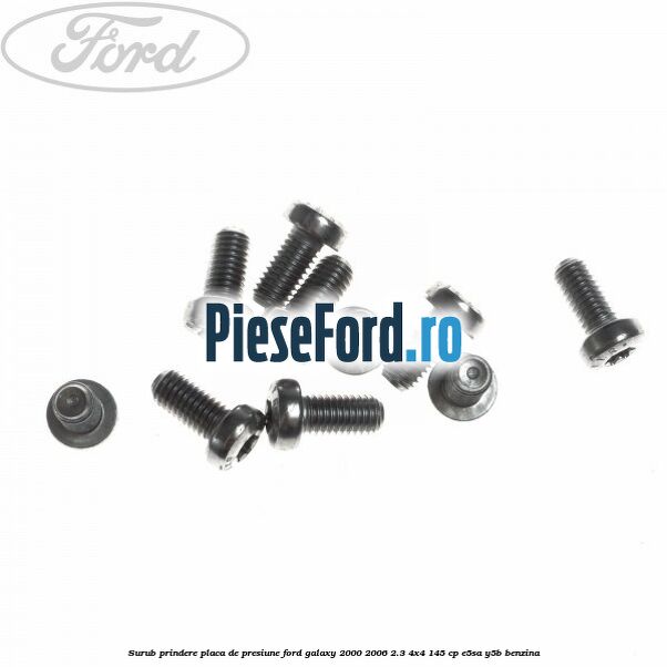 Surub prindere placa de presiune Ford Galaxy 2000-2006 2.3 4x4 145 cp E5SA, Y5B benzina