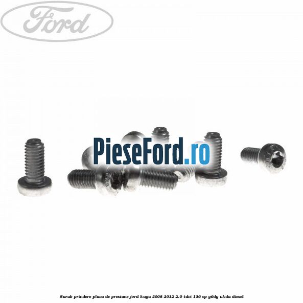 Surub prindere placa de presiune Ford Kuga 2008-2012 2.0 TDCi 136 cp G6DG, UKDA diesel