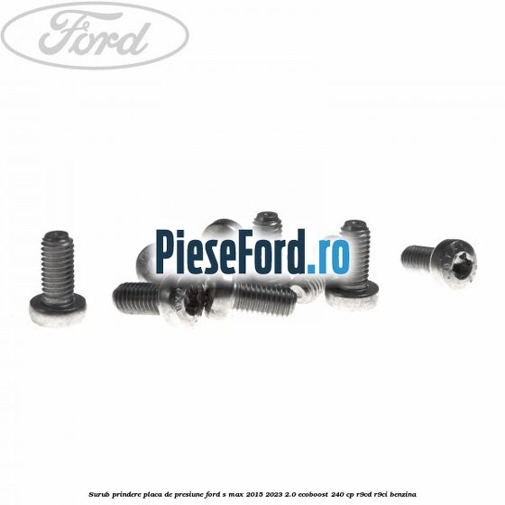 Surub prindere placa de presiune Ford S-Max 2015-2023 2.0 EcoBoost 240 cp Surub prindere placa de presiune Ford S-Max 2015-2023 2.0 EcoBoost 240 cp R9CD, R9CI benzina