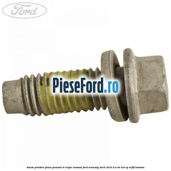 Surub prindere placa presiune 6 trepte manual Ford Mustang 2015-2018 5.0 V8 418 cp MF8F benzina