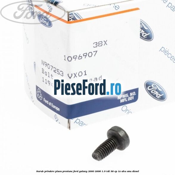 Surub prindere placa presiune Ford Galaxy 2000-2006 1.9 TDI 90 cp 1Z, AHU, ANU diesel
