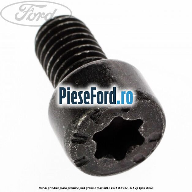 Surub prindere placa presiune Ford Grand C-Max 2011-2015 2.0 TDCi 115 cp TYDA diesel