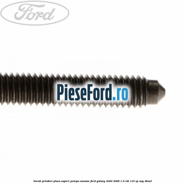 Surub prindere placa suport pompa vacuum Ford Galaxy 2000-2006 1.9 TDI 115 cp AUY diesel