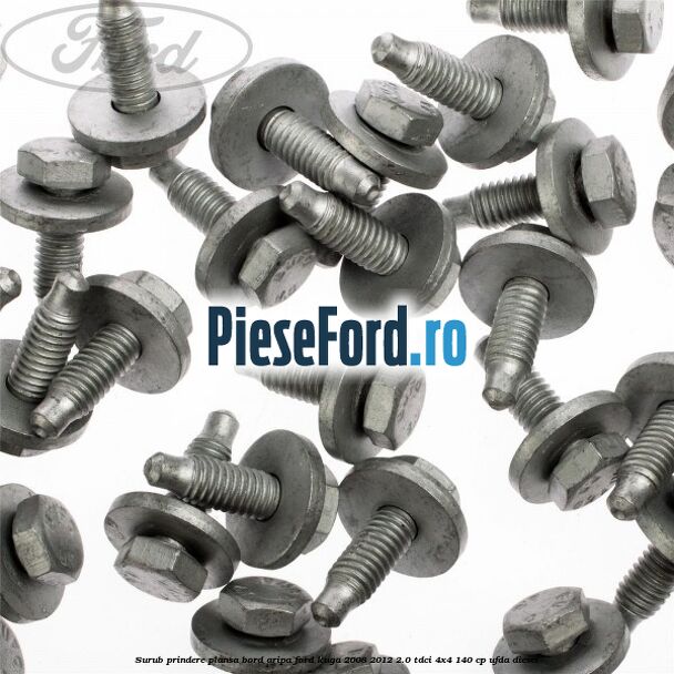 Surub prindere plansa bord, aripa Ford Kuga 2008-2012 2.0 TDCI 4x4 140 cp UFDA diesel