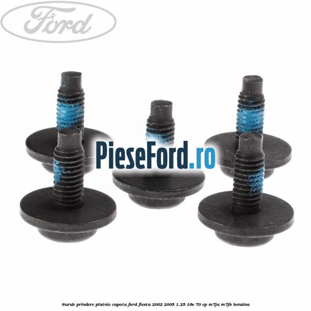Surub prindere platnic capota Ford Fiesta 2002-2005 1.25 16V 70 cp M7JA, M7JB benzina