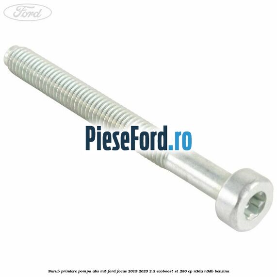 Surub prindere pompa abs M5 Ford Focus 2019-2023 2.3 EcoBoost ST 280 cp N3DA, N3DB benzina