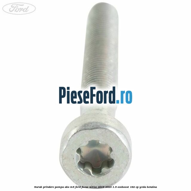 Surub prindere pompa abs M5 Ford Focus Active 2019-2023 1.5 EcoBoost 182 cp Y1DA benzina