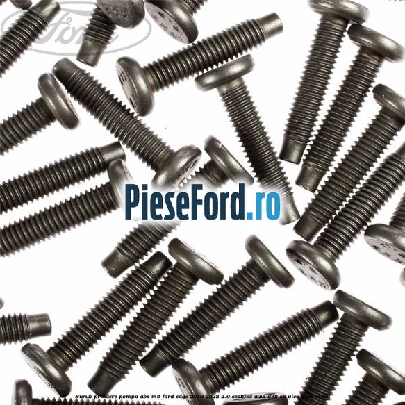 Surub prindere pompa abs M6 Ford Edge 2019-2022 2.0 EcoBlue AWD 238 cp YLCA, YLCB diesel