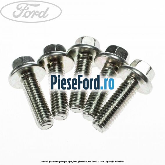 Surub prindere pompa apa Ford Fiesta 2002-2005 1.3 60 cp BAJA benzina