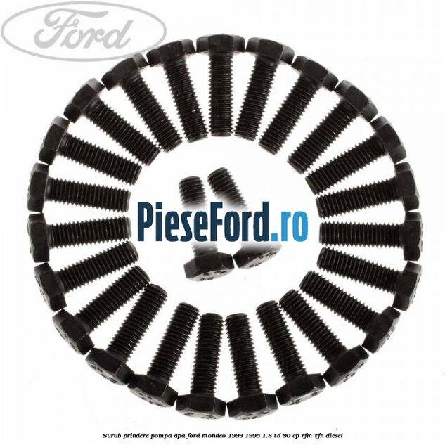 Surub prindere pompa apa Ford Mondeo 1993-1996 1.8 TD 90 cp Surub prindere pompa apa Ford Mondeo 1993-1996 1.8 TD 90 cp RFM, RFN diesel