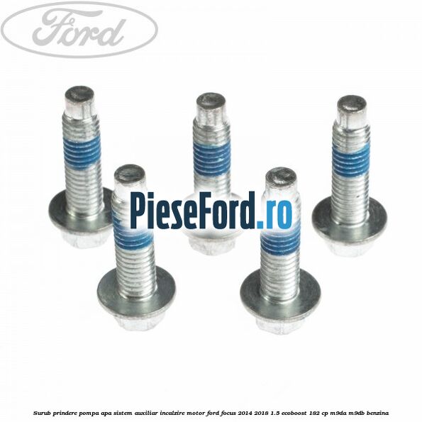 Surub prindere pompa apa, sistem auxiliar incalzire motor Ford Focus 2014-2018 1.5 EcoBoost 182 cp M9DA, M9DB benzina