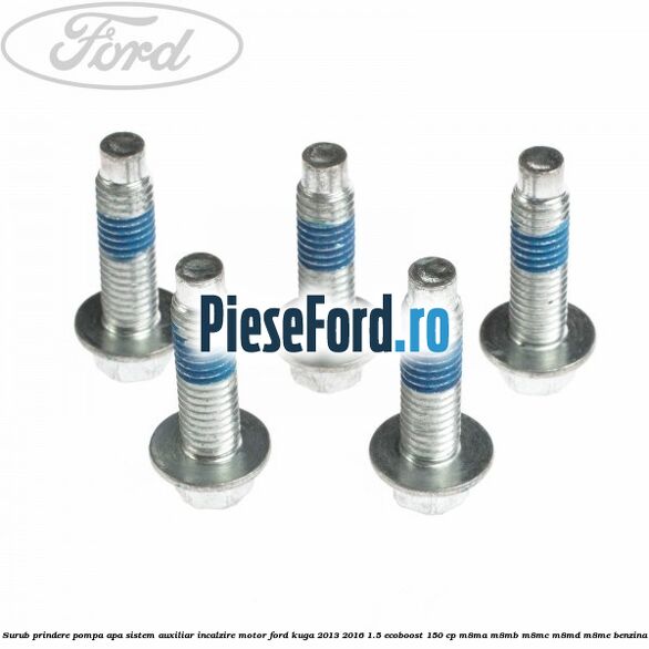 Surub prindere pompa apa, sistem auxiliar incalzire motor Ford Kuga 2013-2016 1.5 EcoBoost 150 cp M8MA, M8MB, M8MC, M8MD, M8ME benzina
