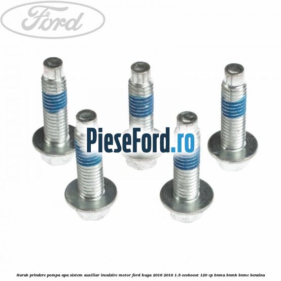 Surub prindere pompa apa, sistem auxiliar incalzire motor Ford Kuga 2016-2018 1.5 EcoBoost 120 cp BNMA, BNMB, BNMC benzina