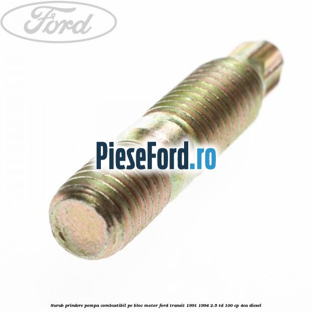 Surub prindere pompa combustibil pe bloc motor Ford Transit 1991-1994 2.5 TD 100 cp 4EA diesel