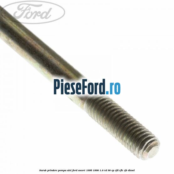 Surub prindere pompa ulei Ford Escort 1995-1998 1.8 TD 90 cp RFD, RFK, RFS diesel