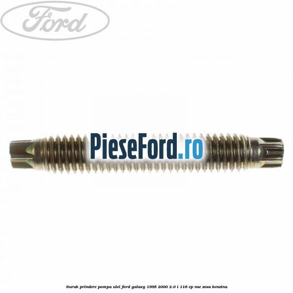 Surub prindere pompa ulei Ford Galaxy 1995-2000 2.0 i 116 cp NSE, ZVSA benzina