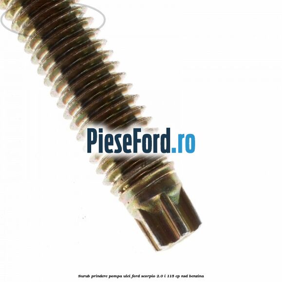 Surub prindere pompa ulei Ford Scorpio 2.0 i 115 cp NSD benzina