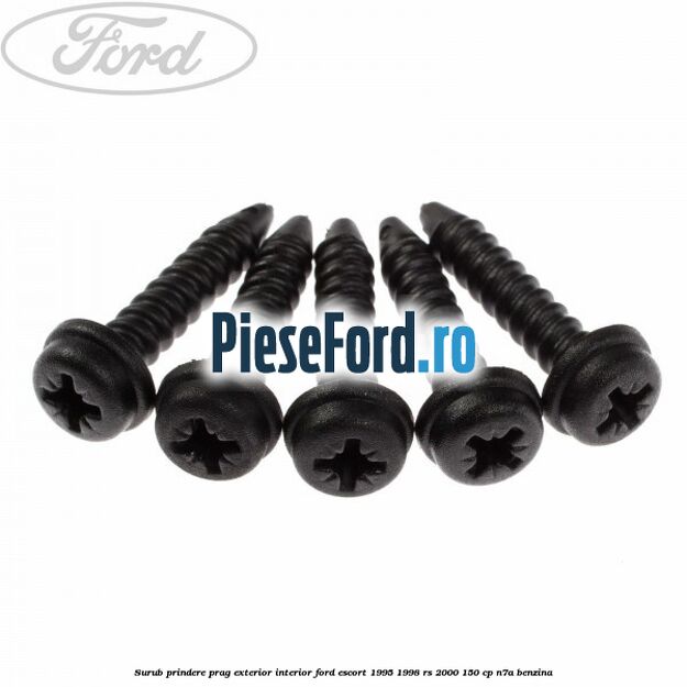 Surub prindere prag exterior, interior Ford Escort 1995-1998 RS 2000 150 cp N7A benzina