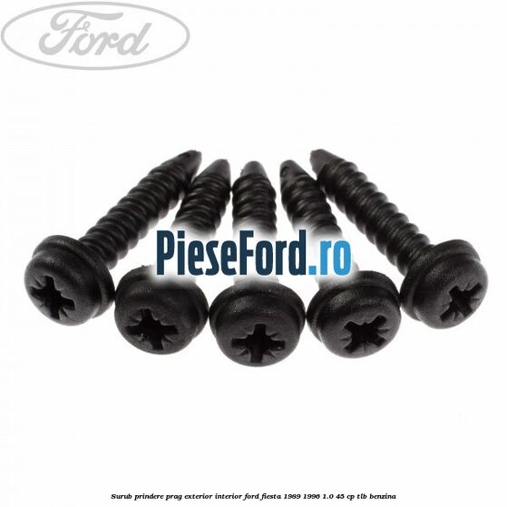 Surub prindere prag exterior, interior Ford Fiesta 1989-1996 1.0 45 cp TLB benzina