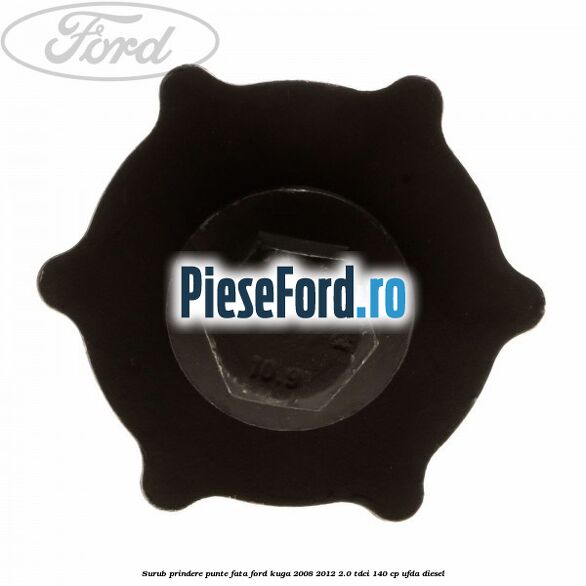 Surub prindere punte fata Ford Kuga 2008-2012 2.0 TDCI 140 cp UFDA diesel