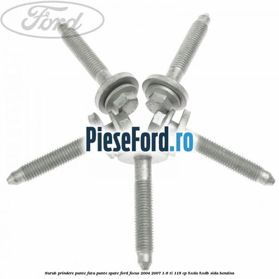 Surub prindere punte fata, punte spate Ford Focus 2004-2007 1.6 Ti 115 cp HXDA, HXDB, SIDA benzina