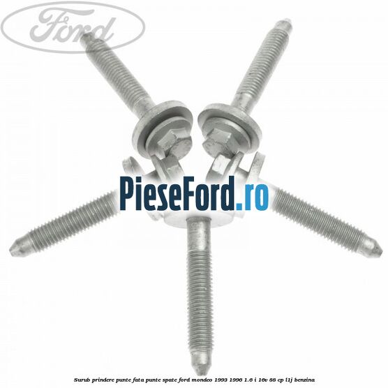 Surub prindere punte fata, punte spate Ford Mondeo 1993-1996 1.6 i 16V 88 cp L1J benzina