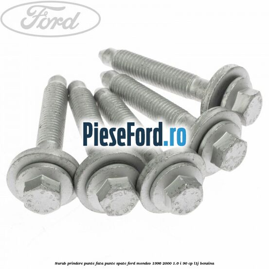 Surub prindere punte fata, punte spate Ford Mondeo 1996-2000 1.6 i 90 cp L1J benzina