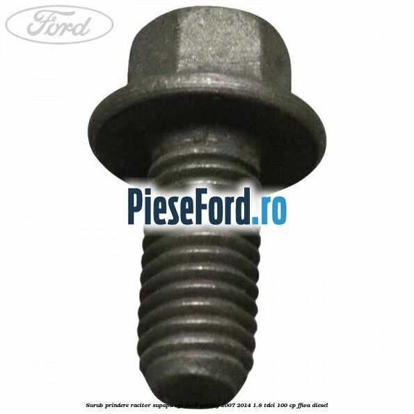 Surub prindere racitor supapa EGR Ford Galaxy 2007-2014 1.8 TDCi 100 cp FFWA diesel