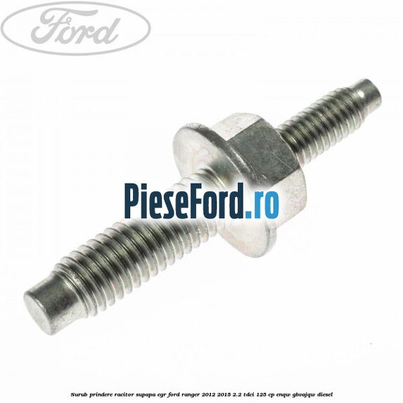 Surub prindere racitor supapa EGR Ford Ranger 2012-2015 2.2 TDCi 125 cp ENQW, GBVAJQW diesel
