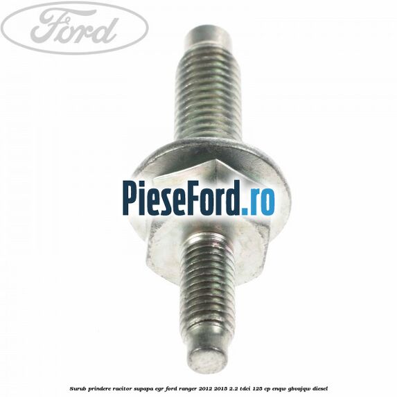 Surub prindere racitor supapa EGR Ford Ranger 2012-2015 2.2 TDCi 125 cp ENQW, GBVAJQW diesel