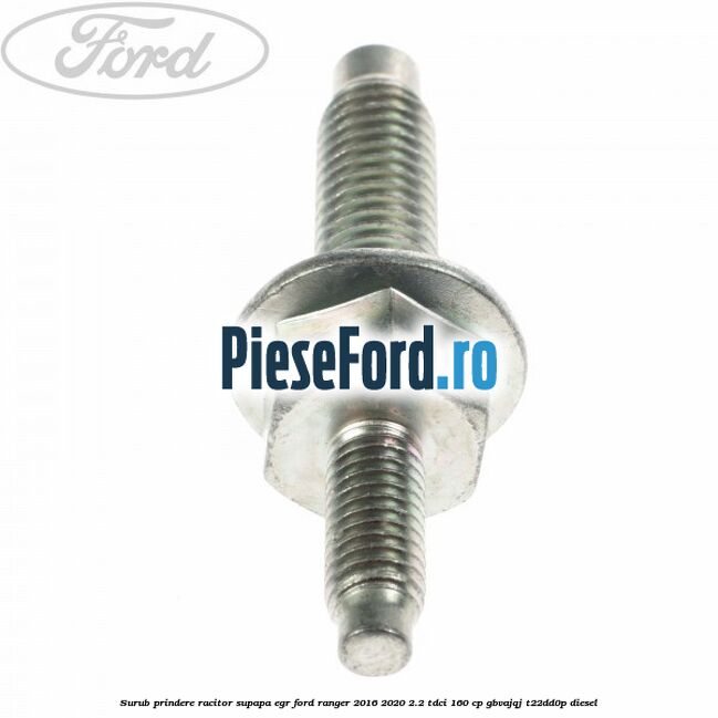 Surub prindere racitor supapa EGR Ford Ranger 2016-2020 2.2 TDCi 160 cp GBVAJQJ, T22DD0P diesel