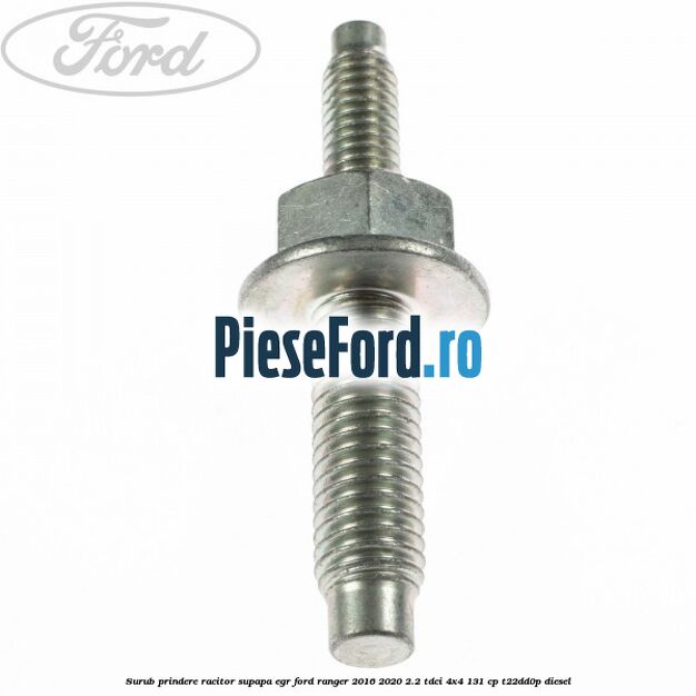 Surub prindere racitor supapa EGR Ford Ranger 2016-2020 2.2 TDCi 4x4 131 cp Surub prindere racitor supapa EGR Ford Ranger 2016-2020 2.2 TDCi 4x4 131 cp T22DD0P diesel