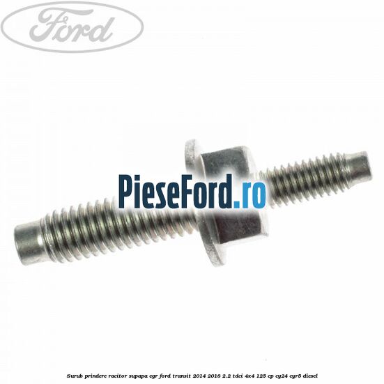 Surub prindere racitor supapa EGR Ford Transit 2014-2018 2.2 TDCi 4x4 125 cp CY24, CYR5 diesel