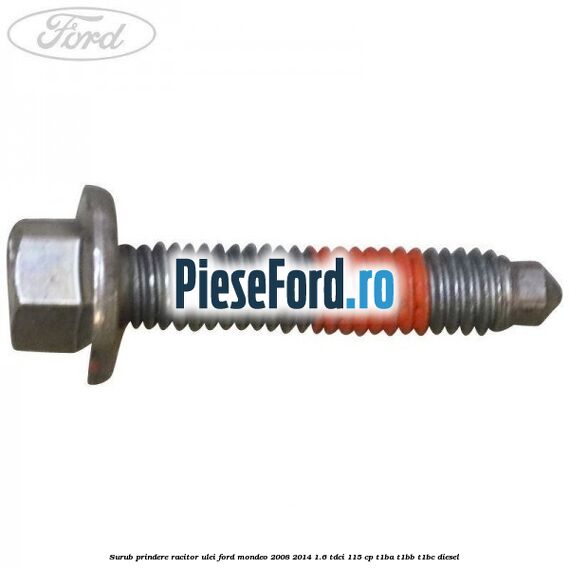 Surub prindere racitor ulei Ford Mondeo 2008-2014 1.6 TDCi 115 cp T1BA, T1BB, T1BC diesel