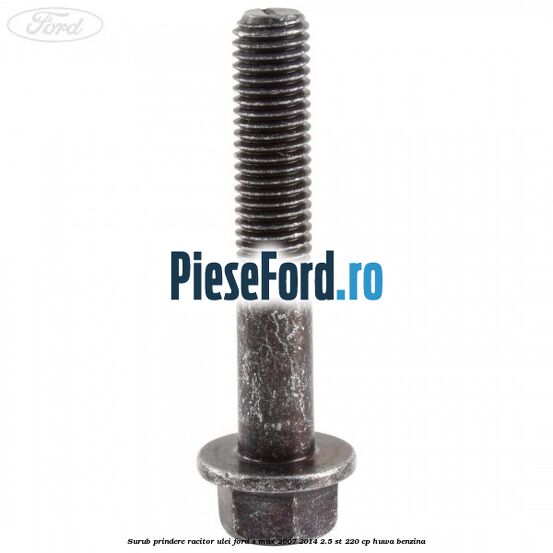 Surub prindere racitor ulei Ford S-Max 2007-2014 2.5 ST 220 cp Surub prindere racitor ulei Ford S-Max 2007-2014 2.5 ST 220 cp HUWA benzina