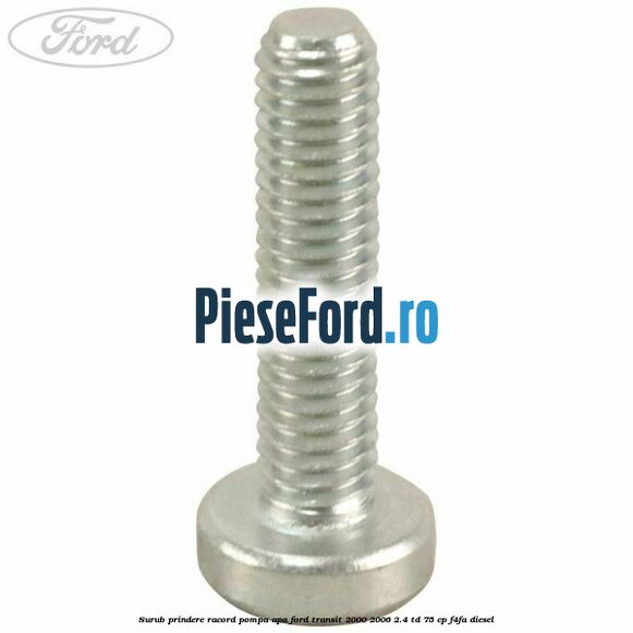 Surub prindere racord pompa apa Ford Transit 2000-2006 2.4 TD 75 cp F4FA diesel