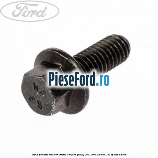 Surub prindere radiator intercooler Ford Galaxy 2007-2014 2.0 TDCi 130 cp Surub prindere radiator intercooler Ford Galaxy 2007-2014 2.0 TDCi 130 cp AZWA diesel
